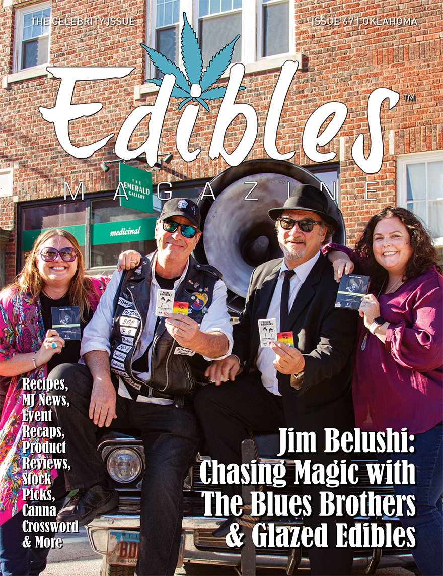 Edibles Magazine Cannabis News Issue67 - The Celebrity Issue - Featuring Jim Belushi and The Blues Brothers with Glazed Edibles